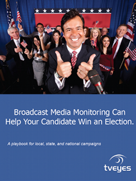 Broadcast Media Monitoring Can Help yYour Candidate Win an Election Playbook