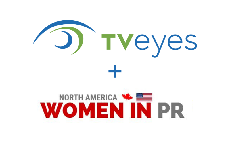 Women in PR North America Announces Partnership with TVEyes Next-Generation Insight Platform